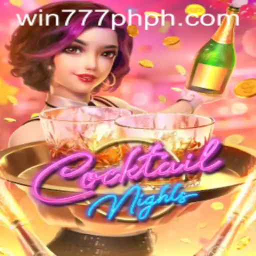 Exploring CocktailNights and the Winning Strategy with WIN777PH